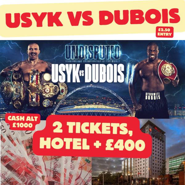 Usyk vs Dubois Wembley + hotel & £400 cash